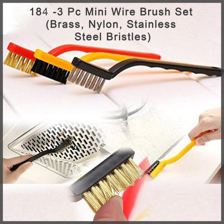 0184 -3 Pc Mini Wire Brush Set (Brass, Nylon, Stainless Steel Bristles) - 